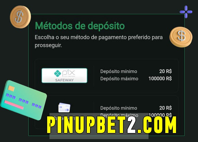 O cassino pinupbet bet oferece uma grande variedade de métodos de pagamento
